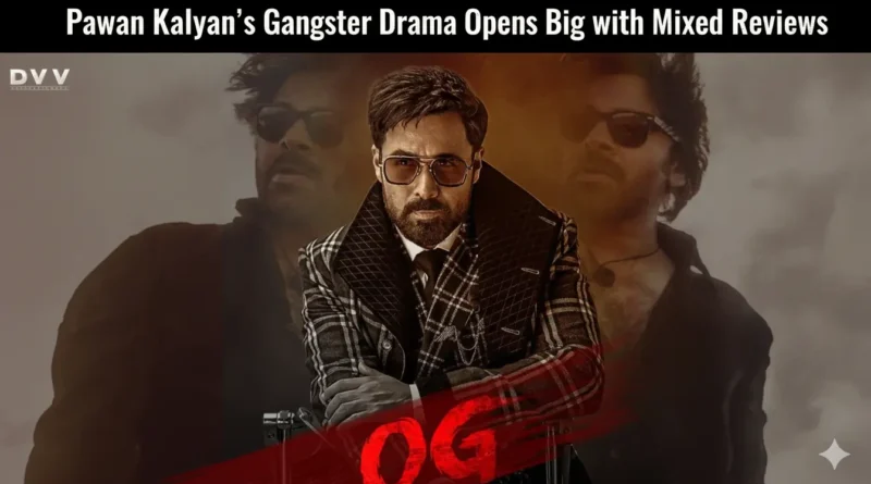 Pawan Kalyan’s Gangster Drama Opens Big with Mixed Reviews